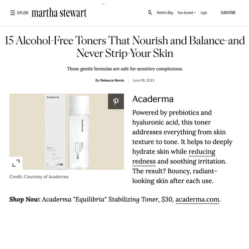 Martha Stewart: Acaderm toners that nourish and Balance-and Never Strip-Your Skin