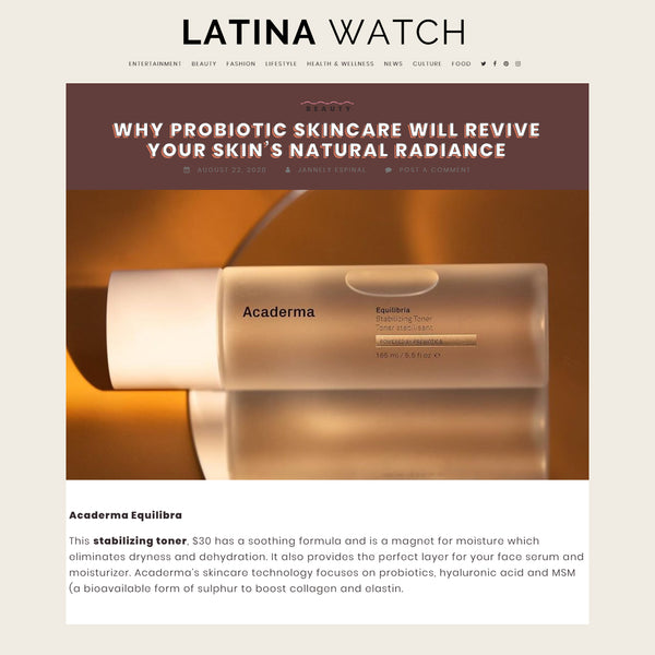 LATINA WATCH: Probiotic Skincare Will Revive Your Skin's Natural Radiance