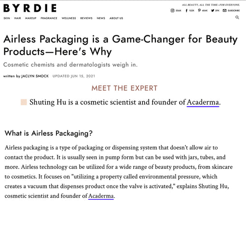 Byrdie: Airless Packaging(used by 5 Acaderma serums) is a game-changer for Beauty Products