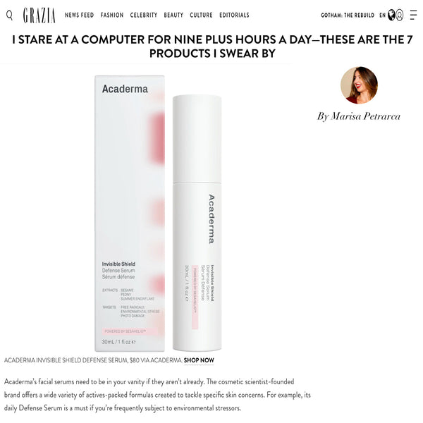 Grazia: Invisible shield Defense Serum is a must if you stare at a computer for nine plus hours a day
